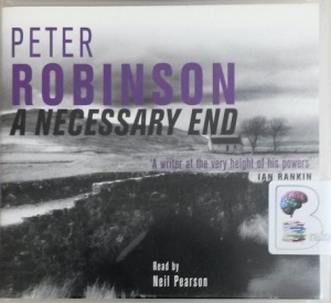 A Necessary End written by Peter Robinson performed by Neil Pearson on CD (Abridged)